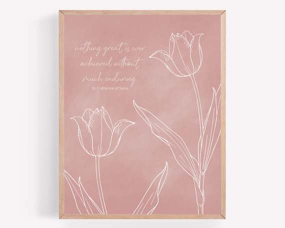 St. Catherine of Siena Printable, Much Enduring Print, Catholic Saint Printable, Religious Artwork, Saint Quote Print, Pink Floral Printable