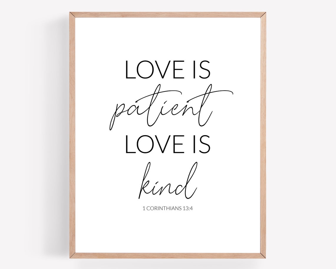 Love is Patient Printable, Love is Kind Print, Corinthians 13:4 Wall ...