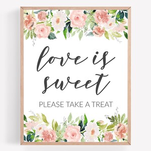 May include: A printable sign with a floral border and the text "love is sweet" and "please take a treat".