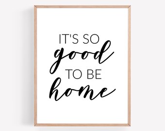 It's so Good to be Home Print, Home Printable, Instant Download Art, Home Wall Art, Minimalist Wall Decor, DIY Wall Art, Typography Print