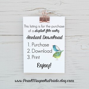 May include: A white card with blue and green birds on it. The card says "This listing is for the purchase of a digital file only. Instant Download 1. Purchase 2. Download 3. Print Enjoy! www.PearlMagnoliaPrints.etsy.com"