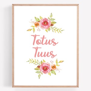 Totus Tuus Printable, Catholic Floral Print, Totally Yours Printable, Completely Yours Print, Catholic Wall Art, JP2 Latin QuotePrint