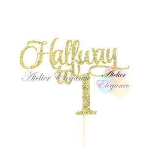 Halfway to One Cake Topper, Happy 1/2 Birthday Cake Topper, Half Cake Topper, Happy 6 Months Cake Topper, Half Way to One Cake Topper, Half