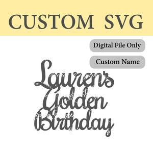 Qualquer nome, arquivo de aniversário de ouro, SVG, arquivo cortado, SVG de aniversário de ouro, aniversário de ouro personalizado, nome personalizado, personalizado, download instantâneo