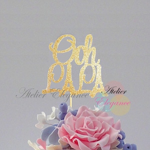 Ooh La La Cake Topper, Paris Cake Topper, Glitter Cake Topper, Paris Birthday Topper, Paris Bridal Shower Topper, Eiffel Tower Cake Topper