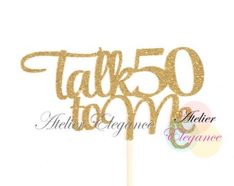Talk 50 to Me Cake Topper, 50th Birthday Cake Topper, 50th Birthday Party, Happy 50th, Fifty Birthday Cake Topper, 50 Cake Topper, Fifty