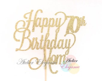 Happy 70th Birthday Mom Cake Topper, Happy 70th Birthday Mom Cake Topper, Mother 70 Birthday Party, Mom 70, Mother's Birthday Cake Topper