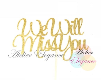 We Will Miss You Cake Topper, Farewell Cake Topper, Retirement Cake Topper, Farewell Party Decoration, Retirement Party Decor, We'll Miss