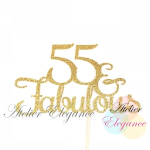 55 and Fabulous Cake Topper, 55th Birthday Cake Topper, 55th Birthday Party, Happy 55th, Fifty Five Birthday, Fifty Five 55 Sign, 55 Party
