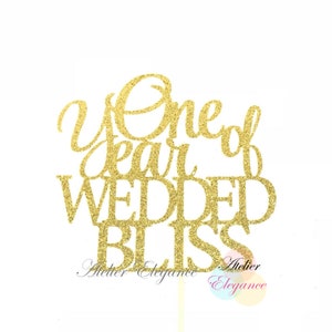 One Year of Wedded Bliss Cake Topper, 1st Anniversary Cake Topper, Wedding Celebration Topper, Marriage Celebration, Marriage Anniversary, 1