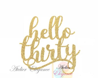 Hello 30 Cake Topper, Hello Thirty Cake Topper, 30th Birthday Cake Topper, 30th Birthday Party, 30 Cake Topper, 30th Anniversary Cake Topper