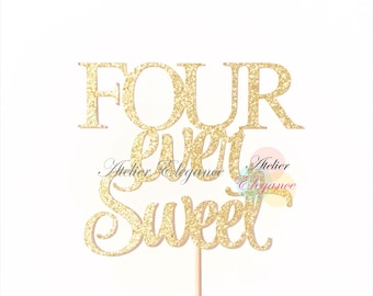 Fourever Sweet Cake Topper, Four Party Decoration, 4th Birthday Cake Topper, Four Cake Topper, 4 Cake Topper,  Four Ever
