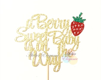 A Berry Sweet Baby is on the Way Cake Topper, Summer Baby Shower Cake Topper, Strawberry Cake Topper, Baby Shower Cake Topper, Fruit
