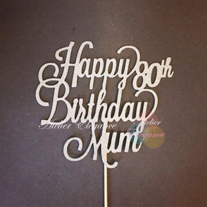Happy 80th Birthday Mum Cake Topper, Happy 80th Birthday Mom Cake Topper, Mother&#39;s Birthday Cake Topper, Mother 80 Birthday Party, Mom 80