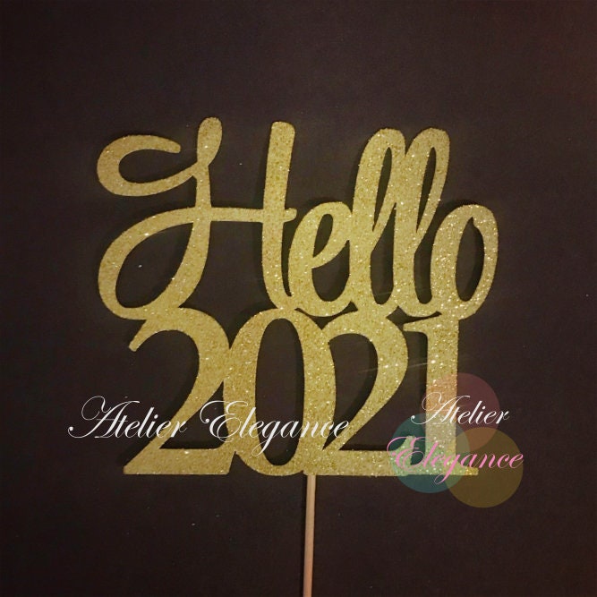 Hello 2021 Cake Topper New Year Party Cake Topper New Year | Etsy
