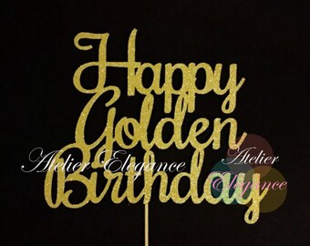 Happy Golden Birthday Cake Topper, Golden Birthday Cake Topper, Golden Birthday Party, Happy Birthday Cake Topper, Golden Birthday Decor