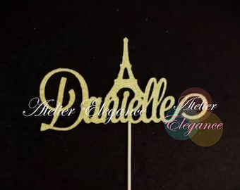 ANY NAME, Custom Name Cake Topper, Eiffel Tower Cake Topper, Paris Party Cake Topper, French Party Cake Topper, Paris Theme Cake Topper