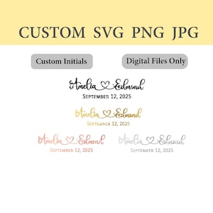 Custom Name SVG, PNG, JPG, Heart Connect, Custom Names, Custom Date, Cut File, Personalized, Instant Download, Any Name, Wedding, Heart Name