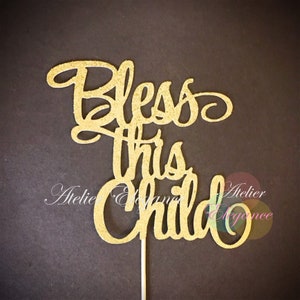 Bless this Child Cake Topper, God Bless this Child Cake Topper, First Communion Cake Topper, Baptism Cake Topper, Heavenly Sent Cake Topper