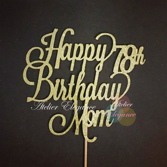 Happy 78th Birthday Mom Cake Topper Happy 78th Birthday Mama Cake