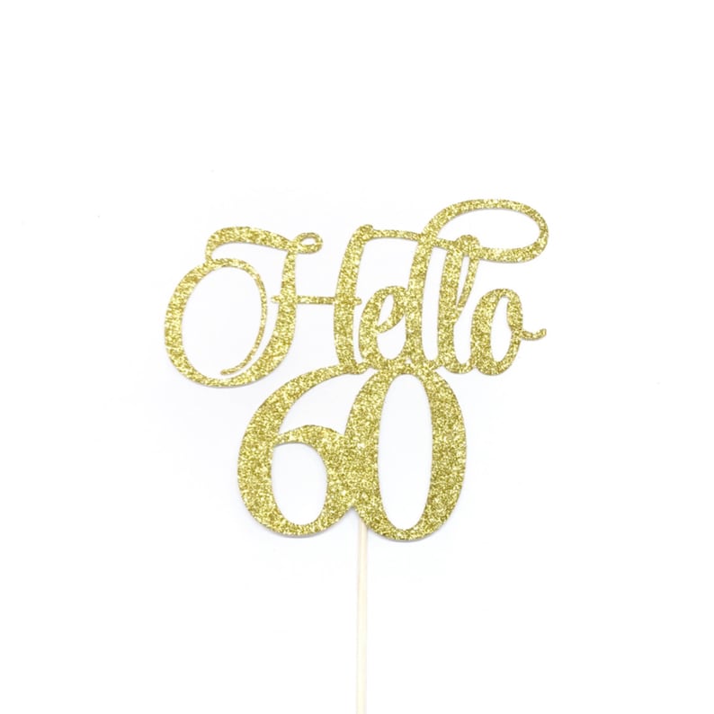 Happy 60th Hello 60 Cake Topper 60 and Fabulous Cake Topper 60th Birthday Cake Topper 60th Birthday Party Sixty Birthday Cake Topper