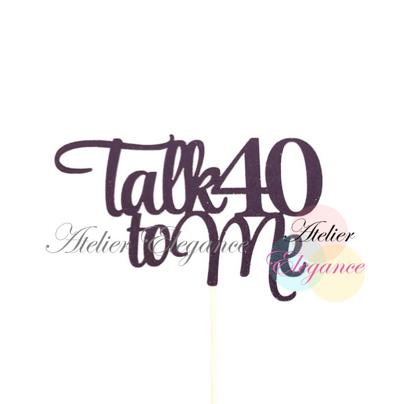 Talk 40 to Me Cake Topper 40th Birthday Cake Topper 40th - Etsy Canada