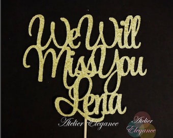 ANY NAME, We Will Miss You Cake Topper, Farewell Cake Topper, Farewell Party Decoration, We'll Miss You Cake Topper, Retirement Cake Topper