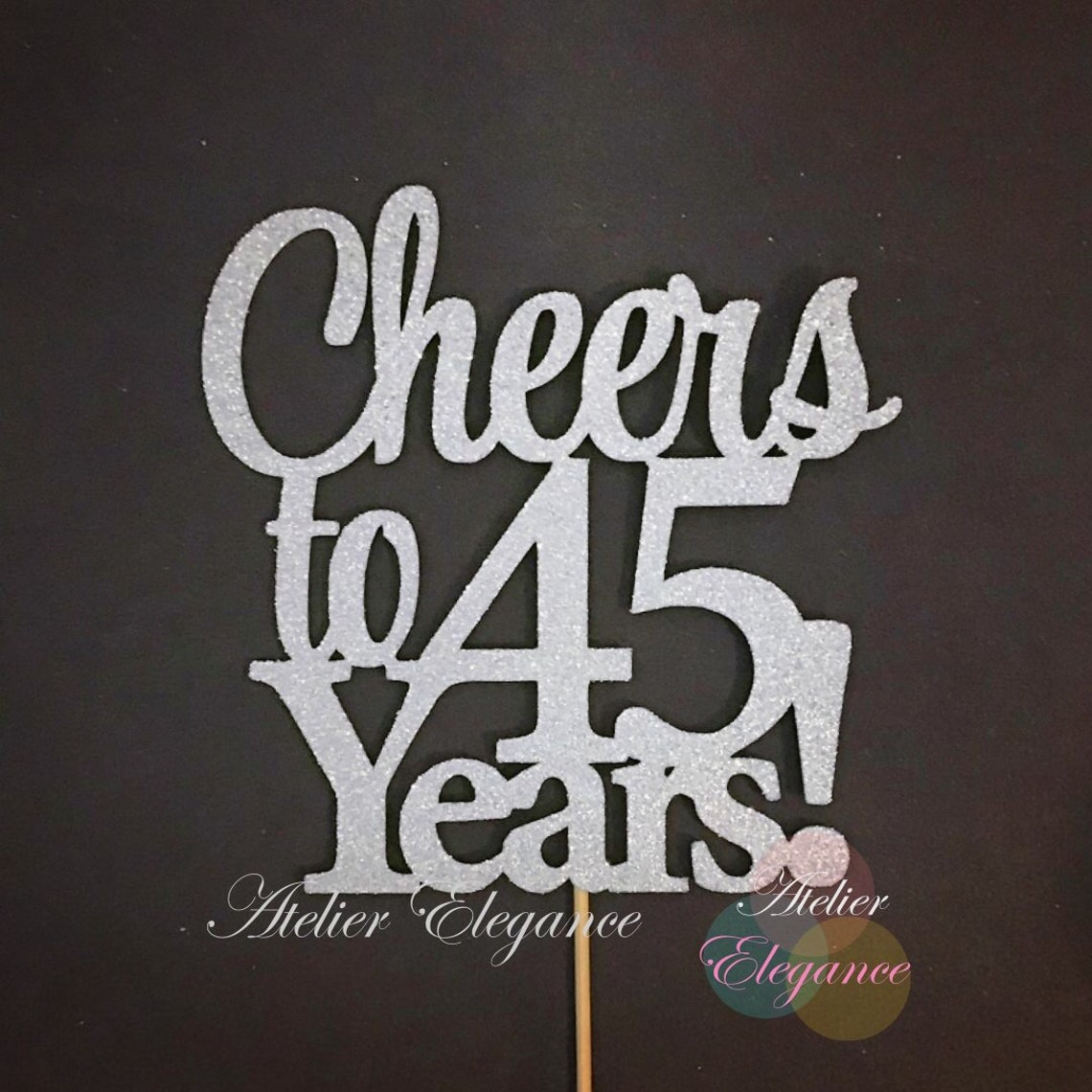 45th Birthday Cake Topper Cheers to 45 Years Cake Topper | Etsy