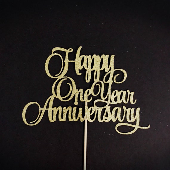 happy one year anniversary cake topper 1st anniversary cake etsy