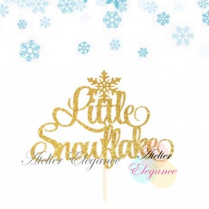Little Snowflake Cake Topper, Little Snowflake Baby Shower, Snowflake Birthday Cake Topper, Winter Onederland Topper, 1st Birthday, X'mas