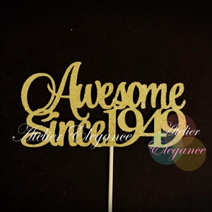 Awesome Since 1949 Cake Topper, Birth Year Cake Topper, 76th Birthday Cake Topper, 76 Cake Topper, Seventy Six Topper, 76 Centerpiece