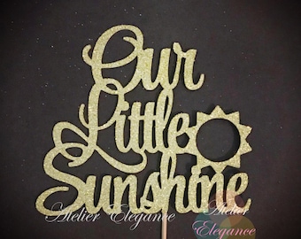 Our Little Sunshine Cake Topper, Sunshine Birthday Cake Topper, Sun Cake Topper, You are My Sunshine Cake Topper, Sunshine Baby Shower