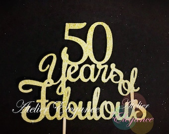 50 Years of Fabulous Cake Topper, 50th Birthday Cake Topper, 50th Birthday Party, Happy 50th, Fifty Birthday and Fabulous, Fifty 50 Sign