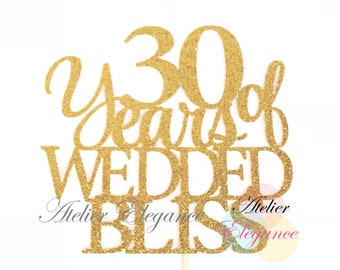 30 Years of Wedded Bliss Cake Topper, 30th Anniversary Cake Topper, Wedding Celebration Topper, Marriage Celebration, Marriage Anniversary