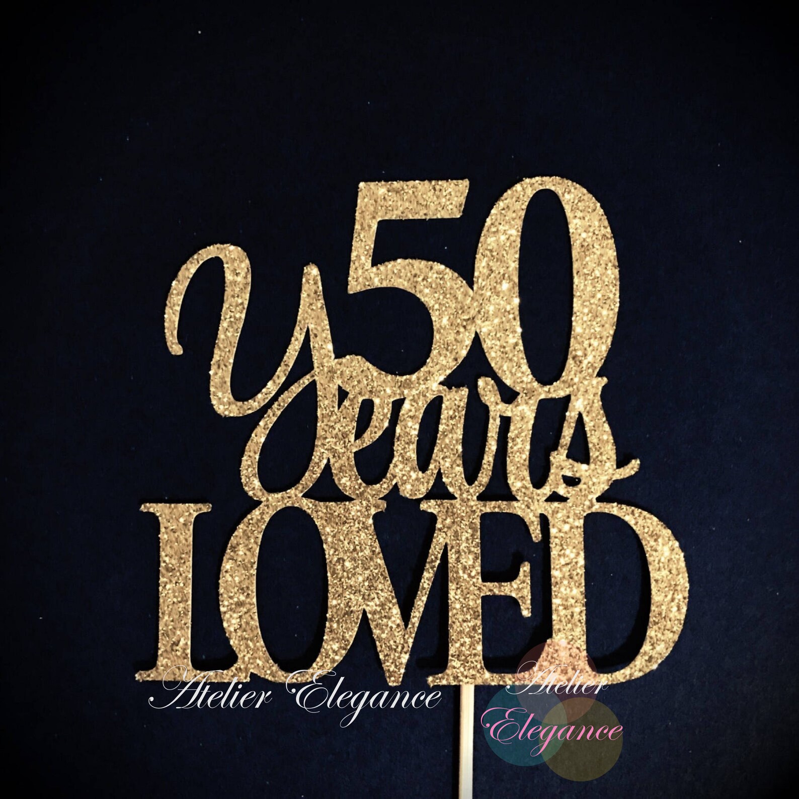 50 Years Loved Cake Topper 50 Cake Topper 50th Anniversary Etsy