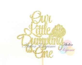 Our Little Dumpling is One Cake Topper, Little Dumpling Baby Birthday Cake Topper, 1st Birthday Topper, Dumpling 1st Birthday Party, Dim Sum