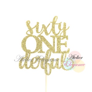 Sixty ONEderful Cake Topper, Sixty onederful Cake Topper, 61st Birthday Cake Topper, 61 Cake Topper, 61st Party, Sixty One Cake Topper