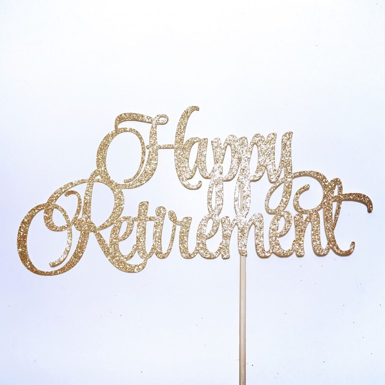Free Free 310 Happy Retirement Cake Topper Svg Free SVG PNG EPS DXF File