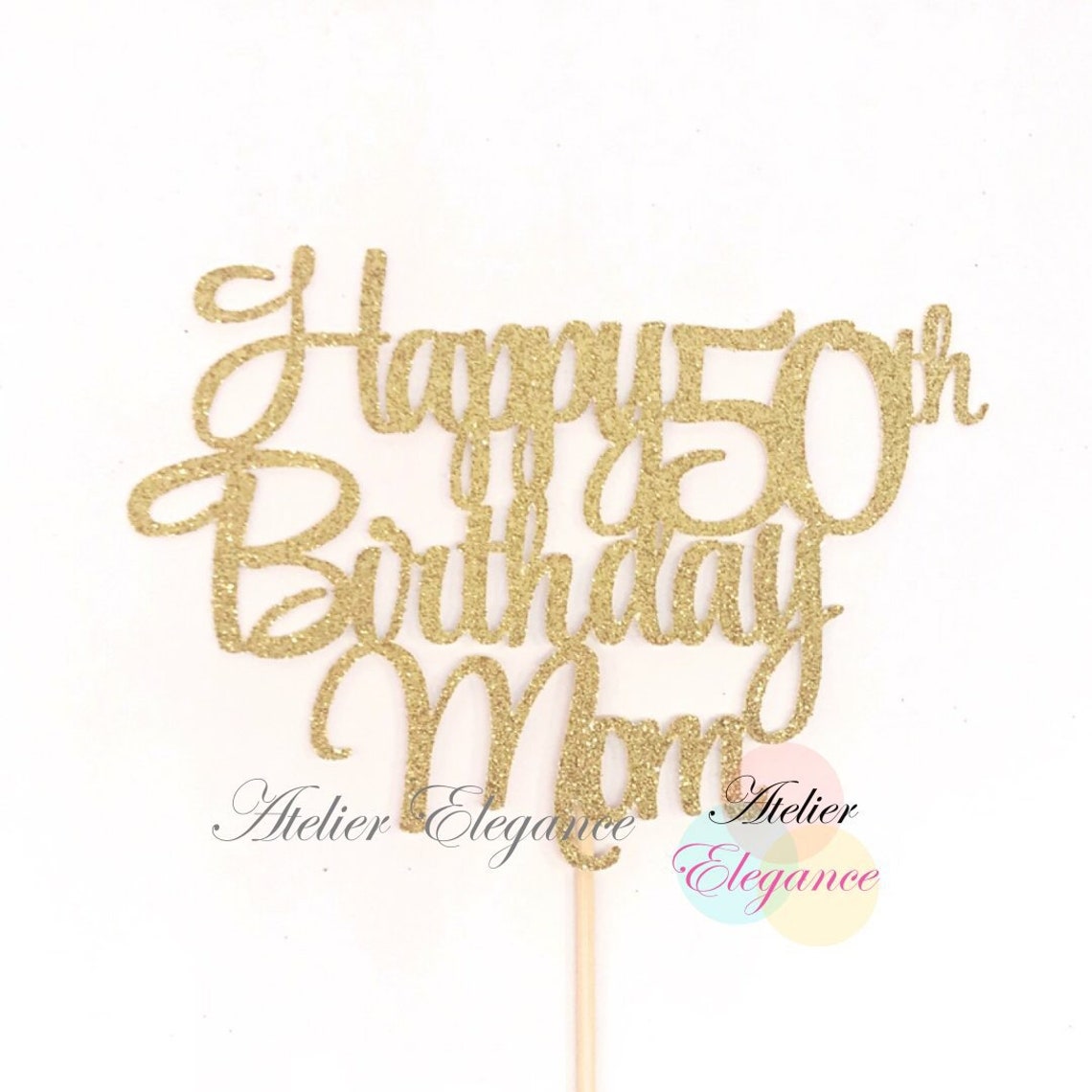 Happy 50th Birthday Mom Cake Topper Happy 50th Birthday Mom Etsy