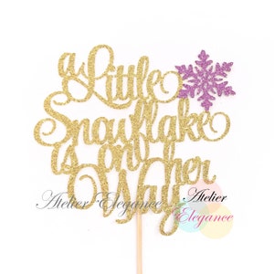 A Little Snowflake is on her Way Cake Topper, Little Snowflake Baby Shower Cake Topper, Snowflake Baby Cake Topper, Little Snowflake Topper