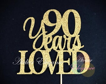 90 Years Loved Cake Topper, 90 Cake Topper, 90th Anniversary Cake Topper, Ninety Cake Topper, 90th Birthday Cake Topper, 90 Centerpiece