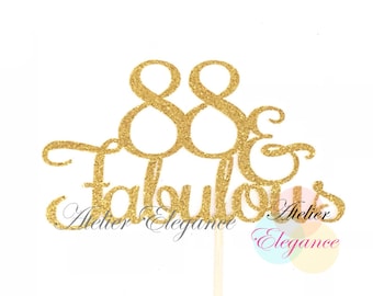 88 and Fabulous Cake Topper, 88th Birthday Cake Topper, 88th Birthday Party, Happy 88th, Eighty Eight Birthday, Eighty Eight Sign, 88 Sign