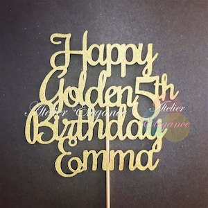 TOUS les noms et tous les âges pour gâteau d&#39;anniversaire doré, décoration de gâteau d&#39;anniversaire personnalisée, décoration d&#39;anniversaire dorée personnalisée, joyeux anniversaire doré