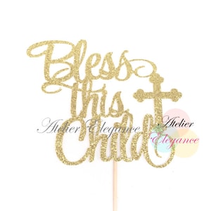 Bless this Child Cake Topper, God Bless this Child Cake Topper, Baptism Cake Topper, God Bless Cake Topper, Confirmation Cake Topper