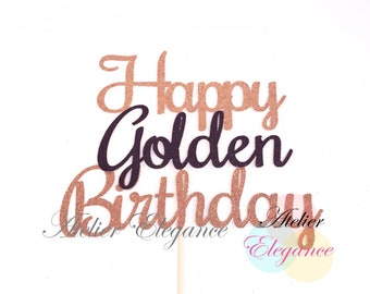 Happy Golden Birthday Cake Topper, Golden Birthday Cake Topper, Golden Birthday Decoration, Happy Birthday Topper, Golden Birthday Party