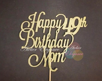 Happy 49th Birthday Mom Cake Topper, Happy 49th Birthday Party, Mother 49th Birthday Party, Mom 49, Mother's Birthday Cake Topper, Mama 49th