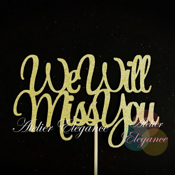"We Will Miss You" Retirement Cake Topper - Gold Glitter Party Decorations