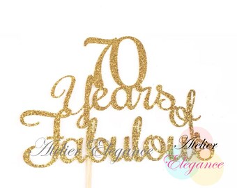 70 Years of Fabulous Cake Topper, 70th Birthday Cake Topper, 70th Birthday Party, Happy 70th, Seventy Birthday and Fabulous, Seventy 70 Sign