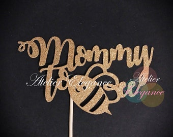Mommy to Bee Cake Topper, Baby Shower Cake Topper, Mother to Be Cake Topper, Bumble Bee Baby Shower Topper, What will it Bee, Mom to Be Cake