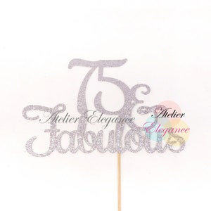 75 and Fabulous Cake Topper, 75th Birthday Cake Topper, 75th Birthday Party, Happy 75th, Seventy Five Birthday, 75 Sign, 75 Party
